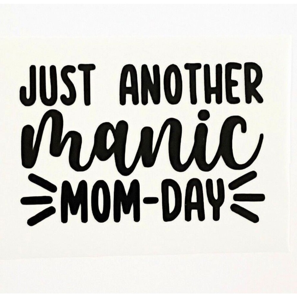 Manic mom day Vinyl Decal Funny mom Quote Sticker Car Window Laptop Decal